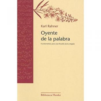 Oyente de la palabra: Fundamentos para una filosofía de la religión