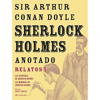 Sherlock Holmes anotado - Las Aventuras. Las Memorias: 5 - Sir Arthur Conan Doyle