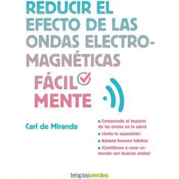Reducir el efecto de las ondas electromagnéticas fácilmente