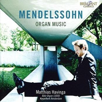 MENDELSSOHN: Organ Music; Matthias Havinga