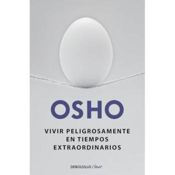 Vivir peligrosamente en tiempos extraordinarios