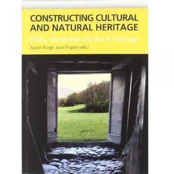 Constructing Cultural and Natural Heritage: Parks, Museums and Rural Heritage