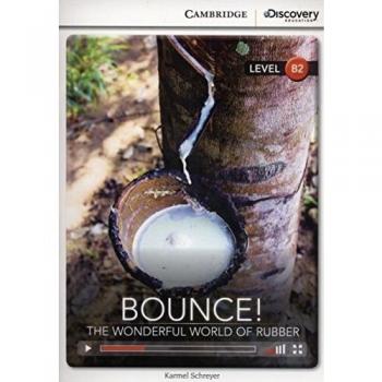 Bounce! The Wonderful World of Rubber Upper Intermediate Book with Online Access