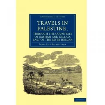 Viajes en Palestina: A través de los países de Basán y Galaad, al este del río Jordán - Edición en tapa blanda