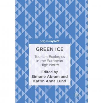 Green Ice: Tourism Ecologies in the European High North