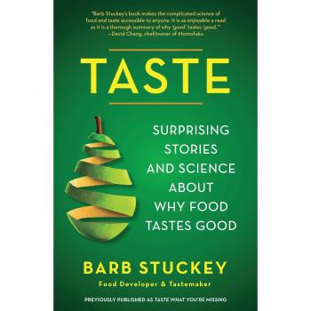 Taste: Surprising Stories and Science about Why Food Tastes Good