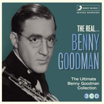 The Real Benny Goodman - Benny Goodman