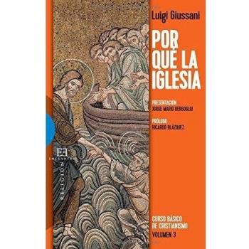 Por qué la Iglesia: Curso básico de cristianismo