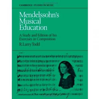 Educación Musical de Mendelssohn: Estudio y Edición de sus Ejercicios de Composición (Estudios de Música de Cambridge)