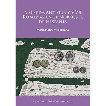 Moneda Antigua y Vías Romanas en el Noroeste de Hispania: 15