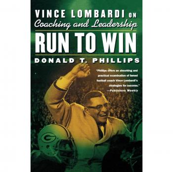 Run to Win: Vince Lombardi on Coaching and Leadership
