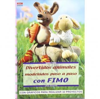 Serie Fimo nº 15. DIVERTIDOS ANIMALES MODELADOS PASO A PASO CON FIMO