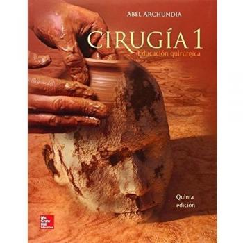 CIRUGIA 1 EDUCACION QUIRURGICA - Archundia, Abel