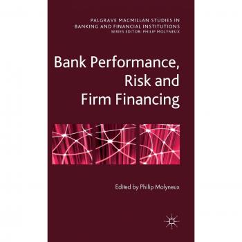 Bank Performance, Risk and Firm Financin