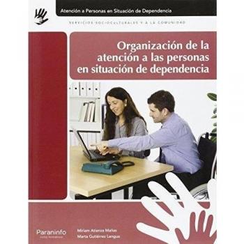 Organizacion de la atencion a las personas en situacion de dependencia