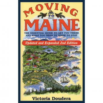 Moving to Maine: The Complete Relocation Handbook for a Smooth Transition and Essential Local Insights, 2nd Edition