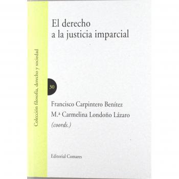 El derecho a la administración imparcial de la justicia