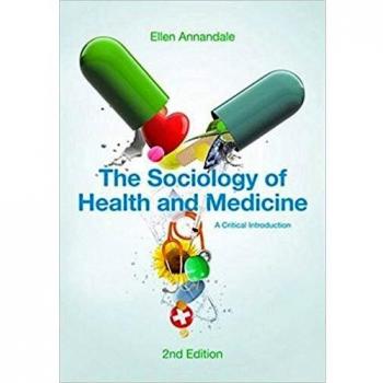 The Sociology of Health and Medicine: A Critical Introduction
