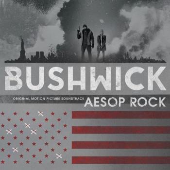 Bushwick Original Motion Picture Soundtrack - Deluxe Edition