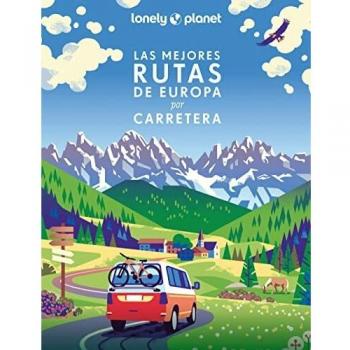 Las mejores rutas de Europa por carretera (Viaje y aventura