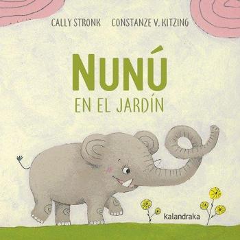 Nunú en el jardín - Cally Stronk