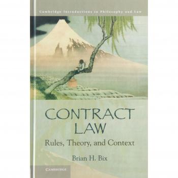Introducción a la Ley de Contratos: Reglas, Teoría y Contexto - Brian H. Bix (Cambridge Introducciones a la Filosofía y el Derecho)