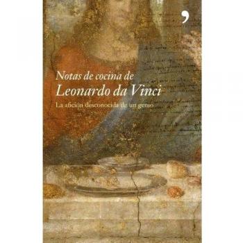 Notas de cocina de Leonardo da Vinci - Leonardo Da Vinci