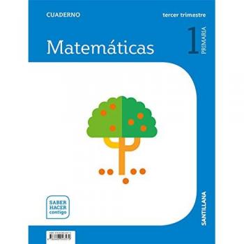 CUADERNO MATEMATICAS 1 PRIMARIA 3 TRIM SABER HACER CONTIGO