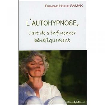 Self-Hypnosis: The Art of Beneficial Self-Influence