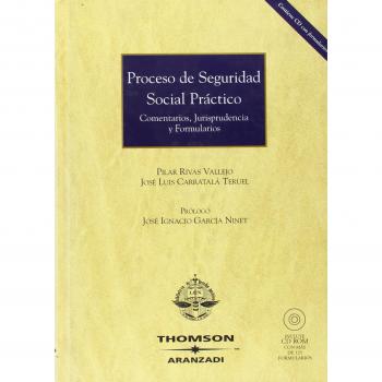 Proceso de Seguridad Social Práctico - Comentarios, jurisprudencia y formularios