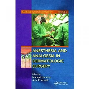 Anesthesia and Analgesia in Dermatologic Surgery: 42