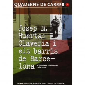 Josep M. Huertas Claveria i els barris de Barcelona: 7