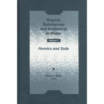 Organic Substances and Sediments in Water, Volume I: 1