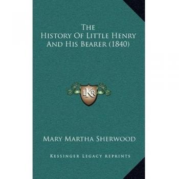 The History Of Little Henry And His Bearer