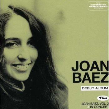 Debut Album + Joan Baez Vol. 2 And In Concert