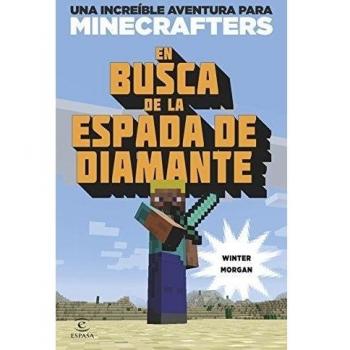 Minecraft. En busca de la espada de diamante: Una increíble aventura de Minecraft - Winter Morgan