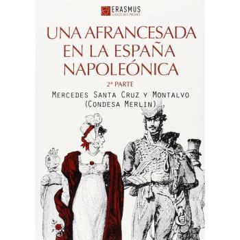 Una Afrancesada En La España Napoleónica - 2ª Parte
