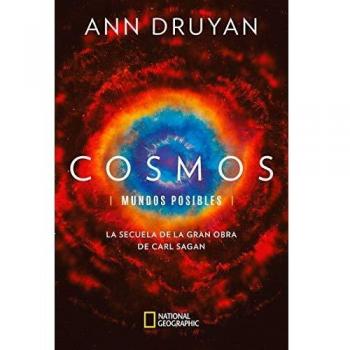 Cosmos. Mundos posibles: La secuela de la gran obra de Carl Sagan - Ann Druyan