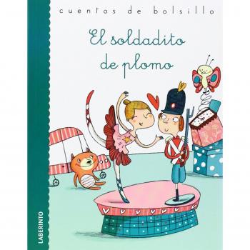 El soldadito de plomo: 29 - Hans Christian Andersen