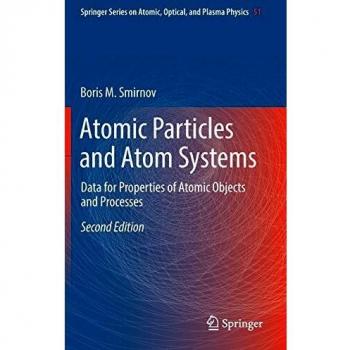 Atomic Particles and Atom Systems: Data for Properties of Atomic Objects and Processes