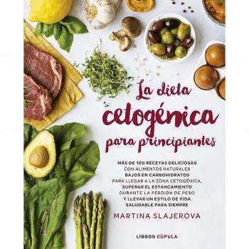Dieta cetogénica para principiantes - Martina Slajerova