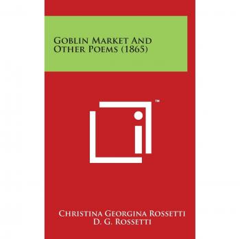 Goblin Market and Other Poems
