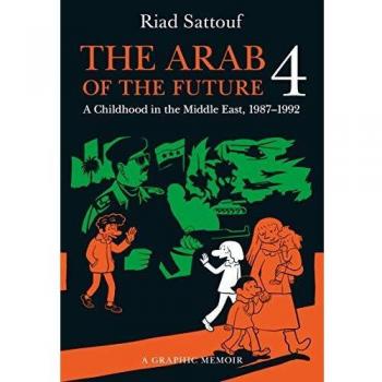 El árabe del futuro 4: Una memoria gráfica - Infancia en Oriente Medio (1987-1992) - Riad Sattouf