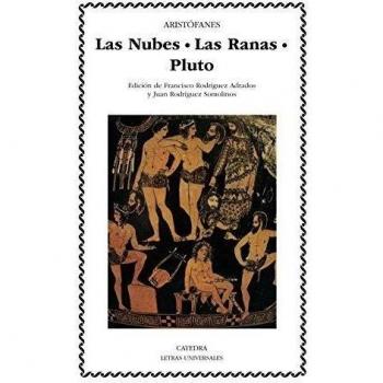 Las Nubes. Las Ranas. Pluto