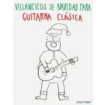 Villancicos de Navidad para Guitarra Clásica: Canciones en Partitura & Tablatura