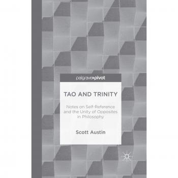 Tao and Trinity: Notes on Self-Reference and the Unity of Opposites in Philosophy