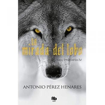 La mirada del lobo - Antonio Pérez Henares