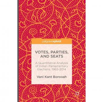 Votes, Parties, and Seats: A Quantitative Analysis of Indian Parliamentary Elections, 1962-2014