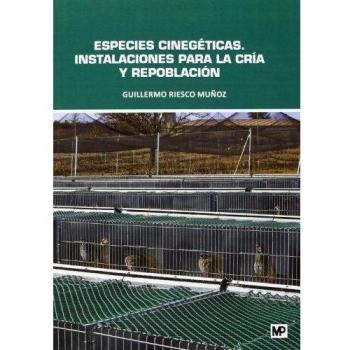 Especies cinegéticas. Instalaciones para la cría y repoblación