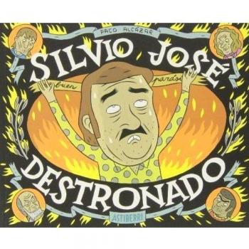 Silvio José, Destronado - Paco Alcázar